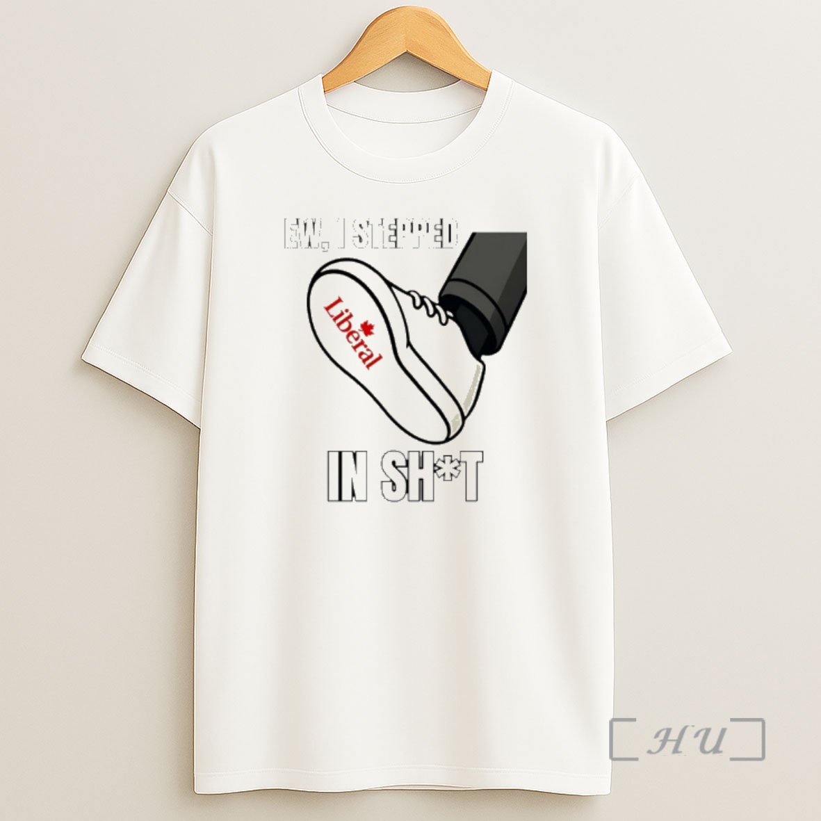 Trending Ew I Stepped In Shit Liberal Premium Shirt Sweatshirt Tee