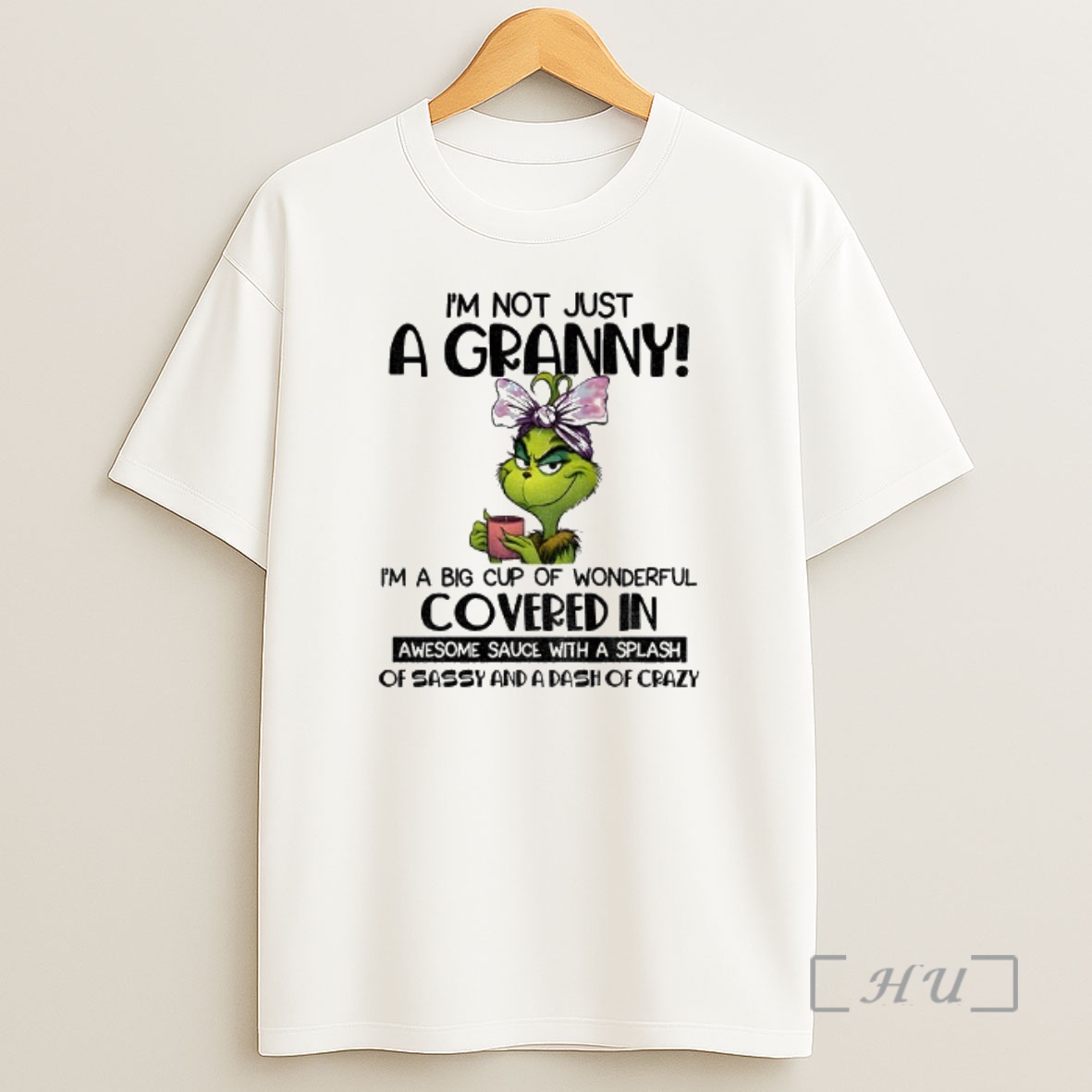 Trending Grinch Im Not Just A Granny Im A Big Cup Of Wonderful Covered In Awesome Sauce With A Splash Christmas Premium Shirt Sweatshirt Tee