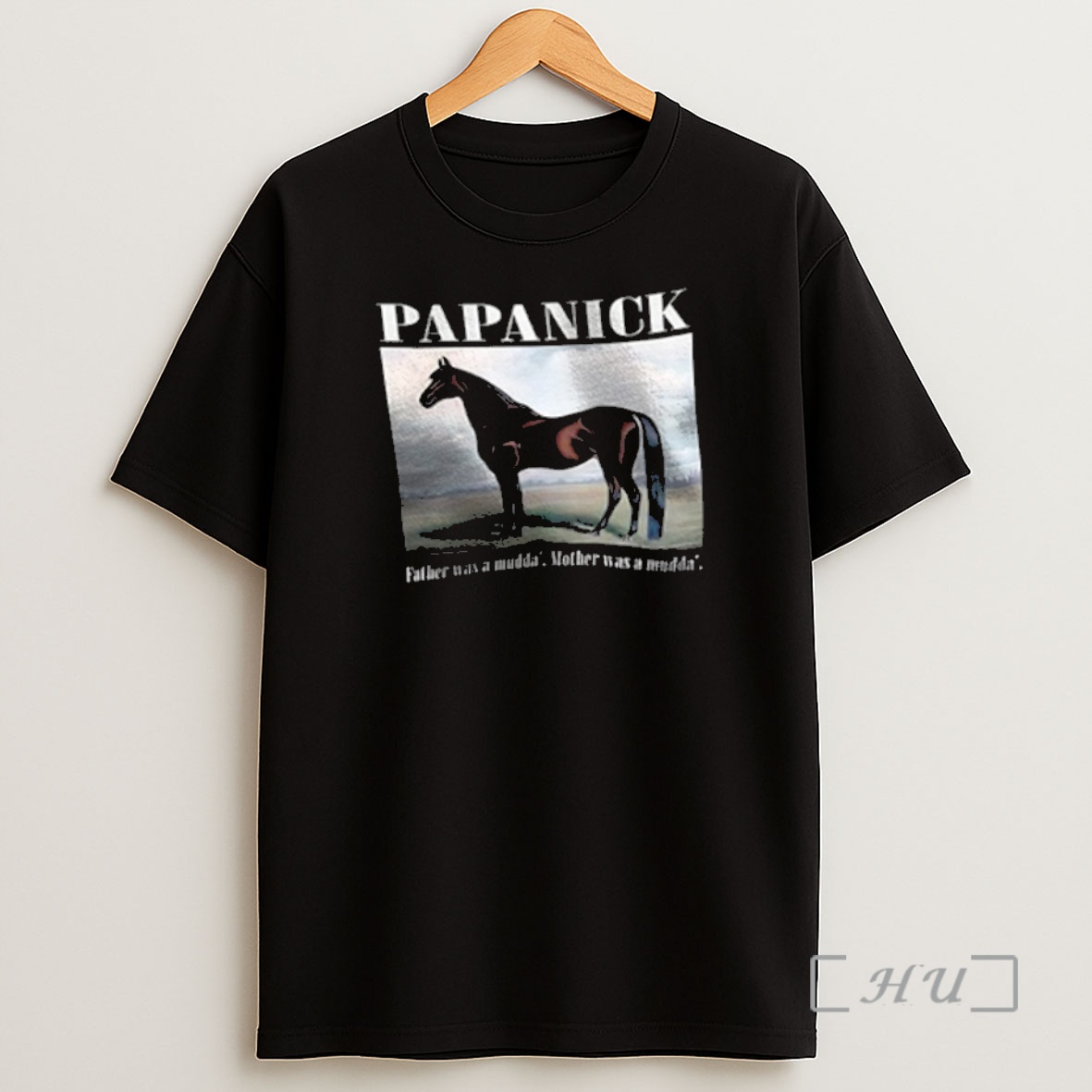 Trending Horse Papanick Father Was A Mudda Mother Was A Mudda Premium Shirt Sweatshirt Tee