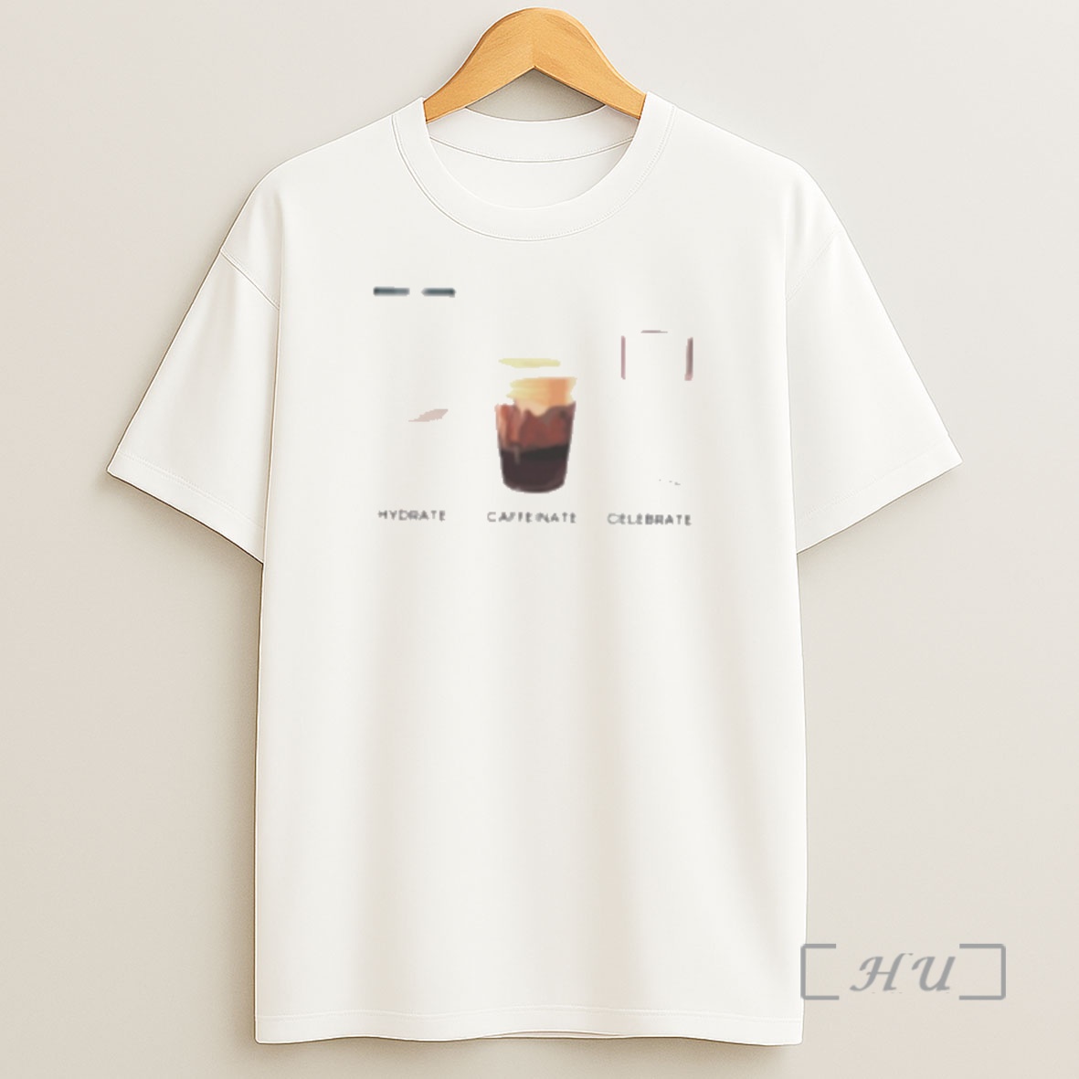 Trending Hydrate Caffeinate Celebrate Premium Shirt Sweatshirt Tee