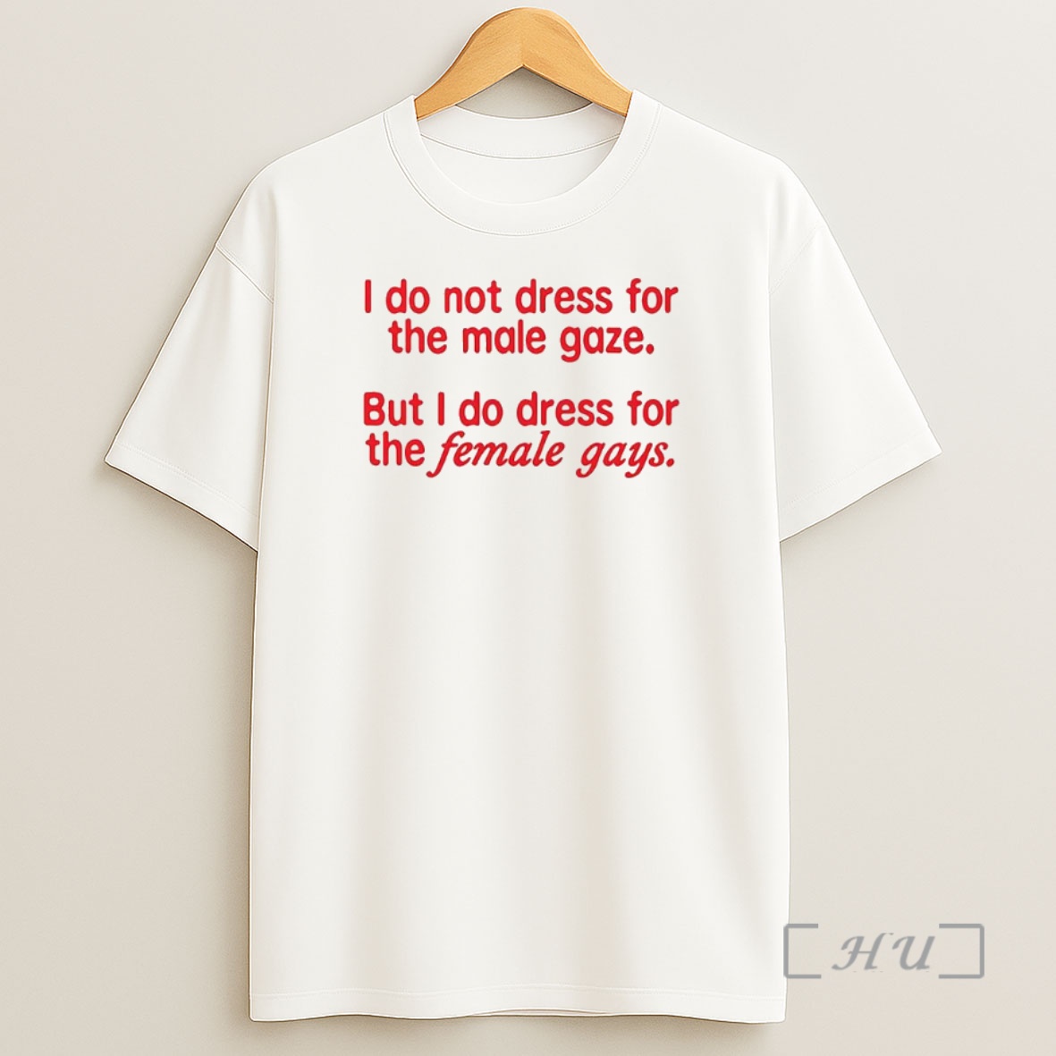 Trending I Do Not Dress For The Male Gaze Premium Shirt Sweatshirt Tee