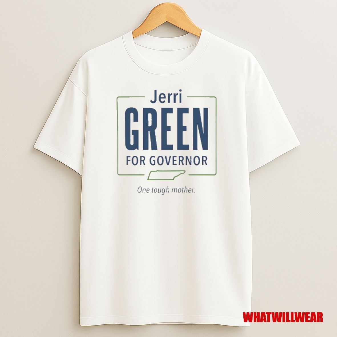 Trending Jerri Green For Governor One Tough Mother 2025 Premium Shirt Sweatshirt Tee