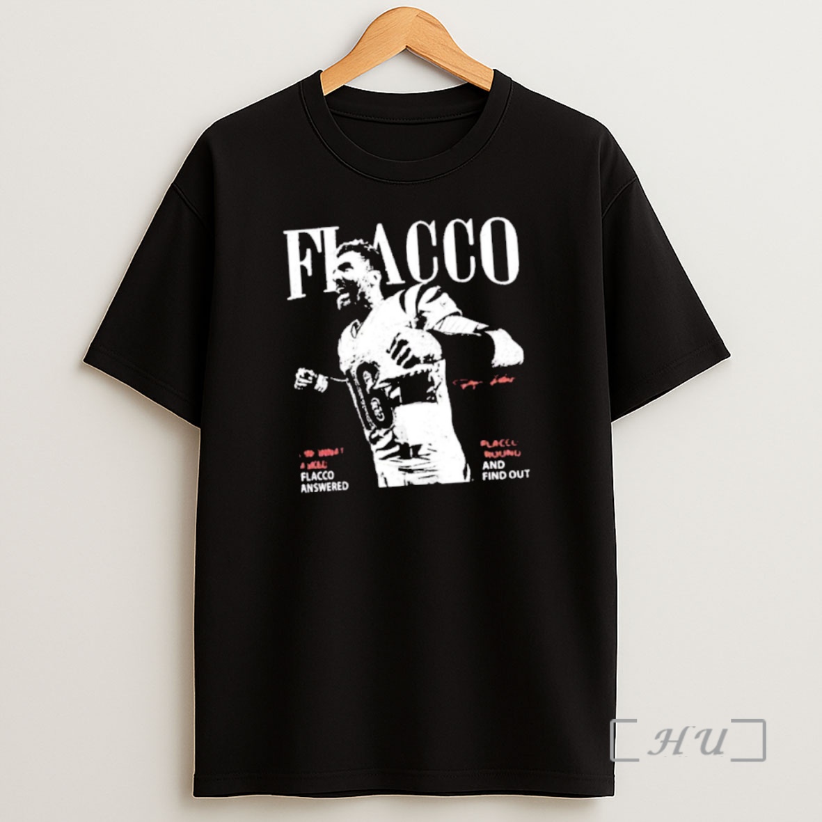 Trending Joe Flacco Cincinnati Asked Flacco Answered Flacco Round And Find Our Signature Premium Shirt Sweatshirt Tee
