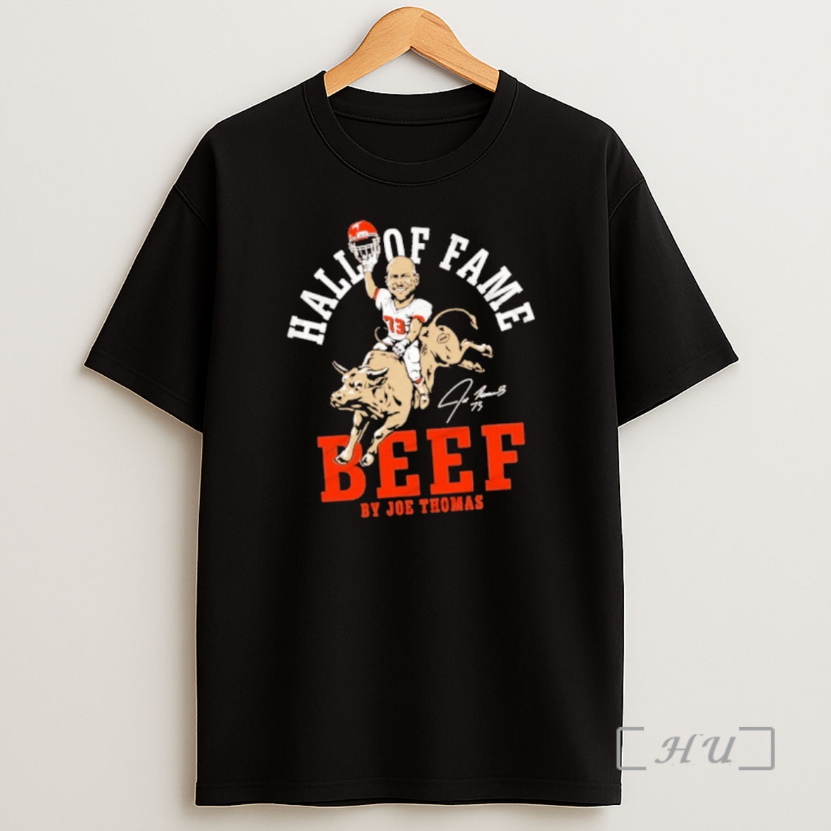 Trending Joe Thomas Hall Of Fame Beef Signature Premium Shirt Sweatshirt Tee