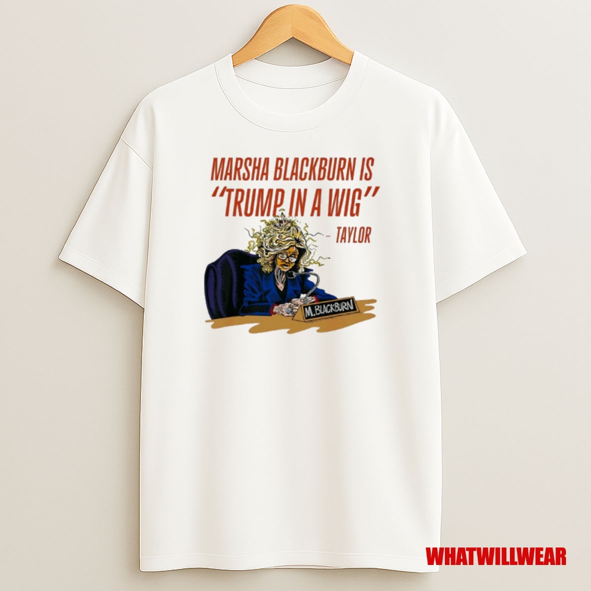 Trending Marsha Blackburn Is Trump In A Wig Green For Governor Taylor Premium Shirt Sweatshirt Tee