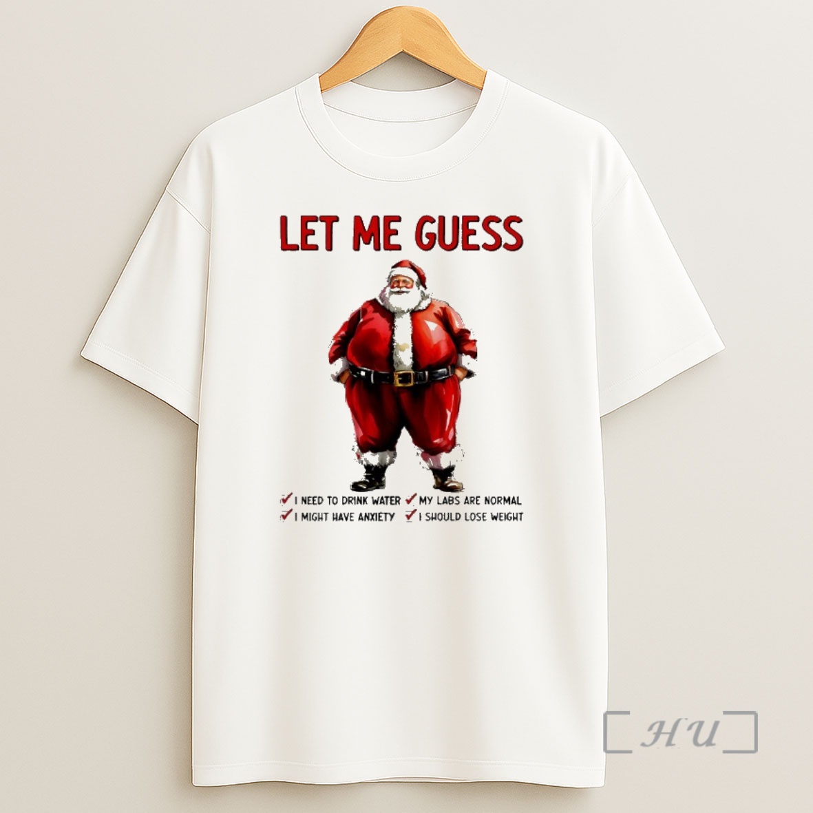 Trending Santa Let Me Guess I Need To Drink Water My Labs Are Normal I Might Have Anxiety I Should Lose Weight Premium Shirt Sweatshirt Tee