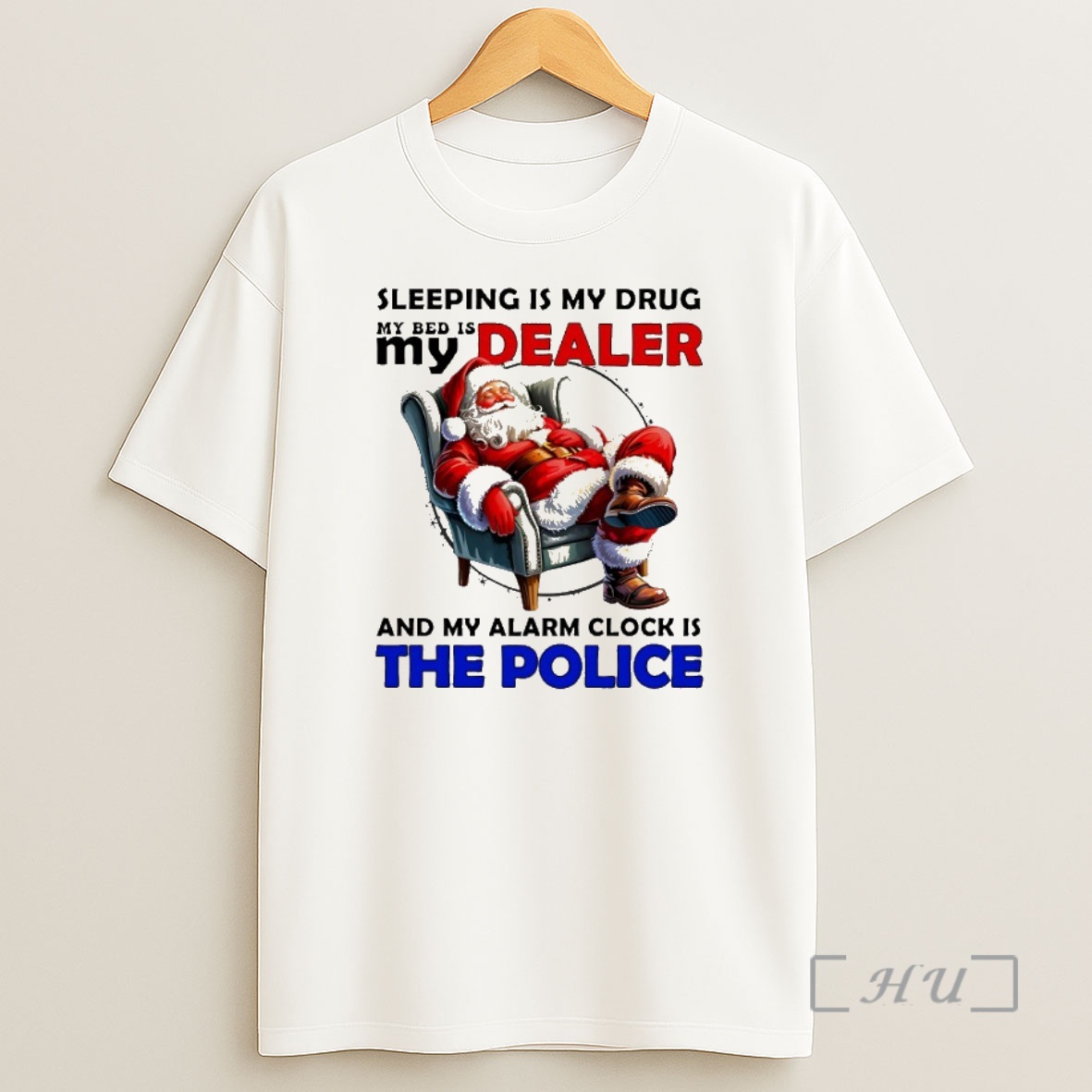 Trending Santa Sleeping Is My Drug My Dealer And My Alarm Clock Is The Police Premium Shirt Sweatshirt Tee
