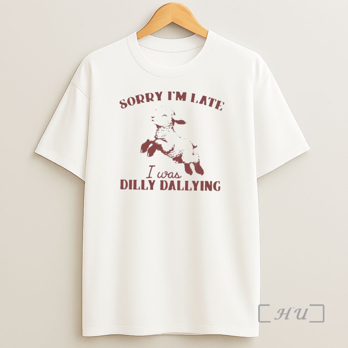 Trending Sheep Sorry Im Late I Was Dilly Dallying Premium Shirt Sweatshirt Tee