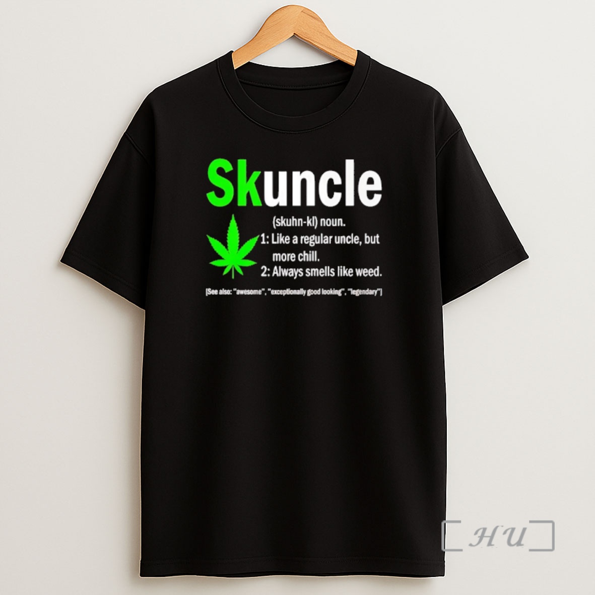 Trending Skuncle Like A Regular Uncle But More Chill Always Smells Like Weed Premium Shirt Sweatshirt Tee