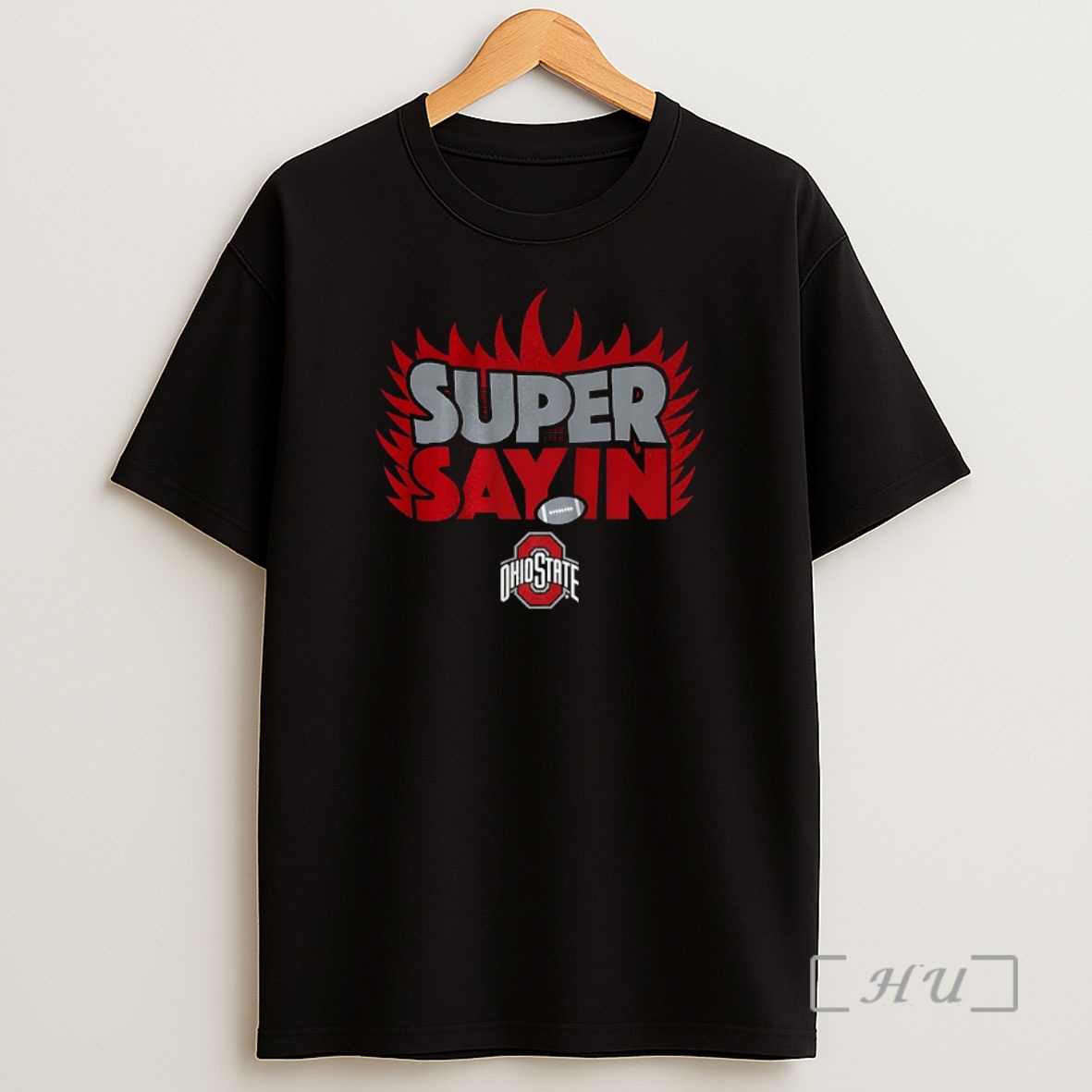 Trending Super Sayin Ohio State Buckeyes Football Premium Shirt Sweatshirt Tee
