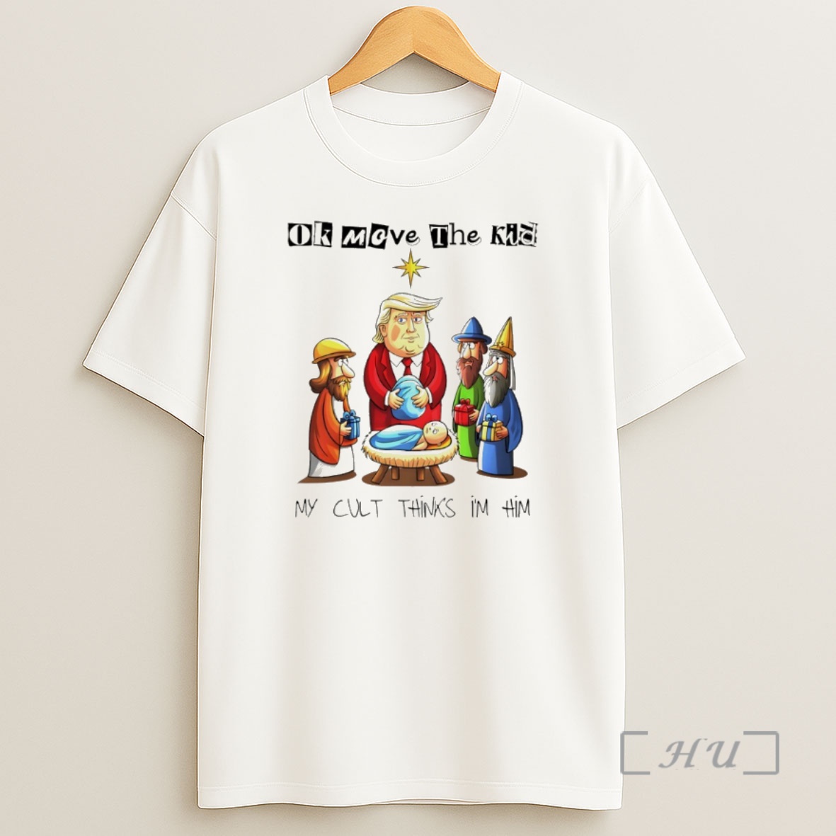 Trending Trump Baby Jesus Sarcastic Ok Moeve The Kid My Cult Thinks Im Him Premium Shirt Sweatshirt Tee
