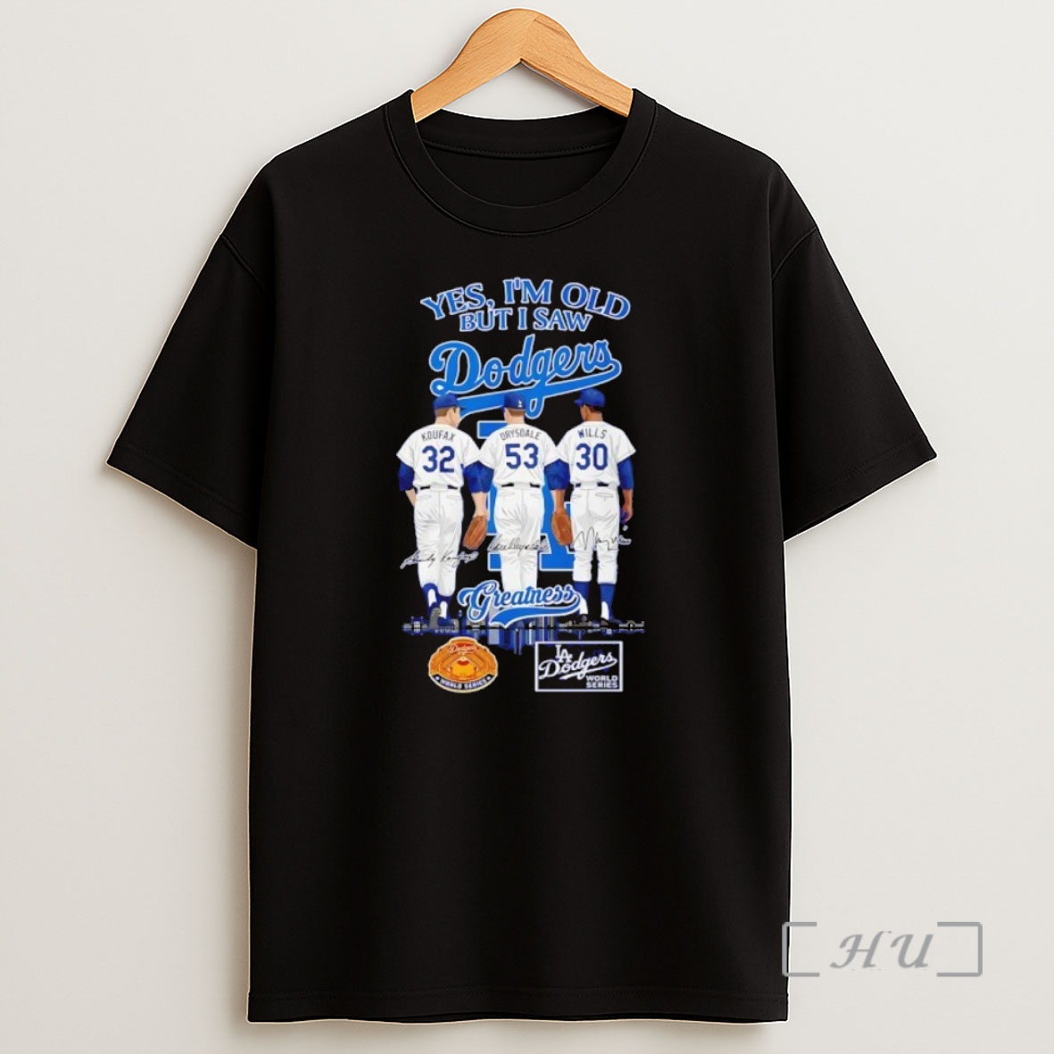 Trending Yes Im Old But I Saw Los Angeles Dodgers Greatness Koufax Drysdale And Wills Skyline Signature Premium Shirt Sweatshirt Tee