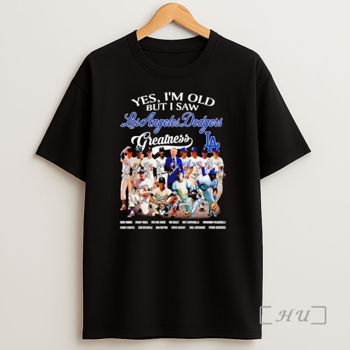 Trending Yes Im Old But I Saw Los Angeles Dodgers Greatness Players Signature Premium Shirt Sweatshirt Tee