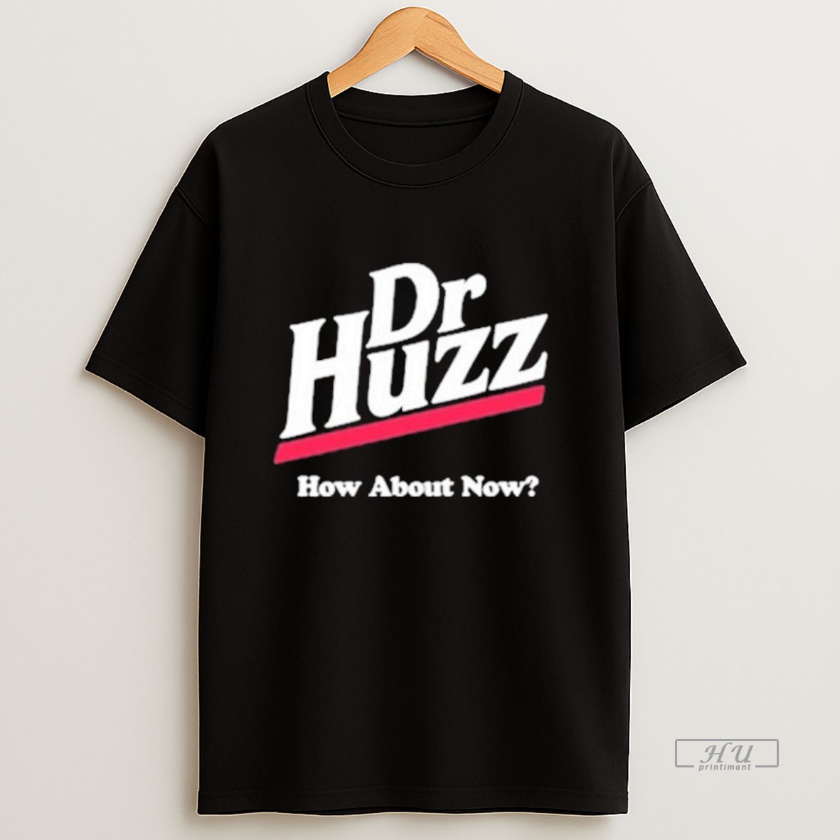 Trending Bobby Rizz Dr Huzz How About Now Sweatshirt Tee Shirt