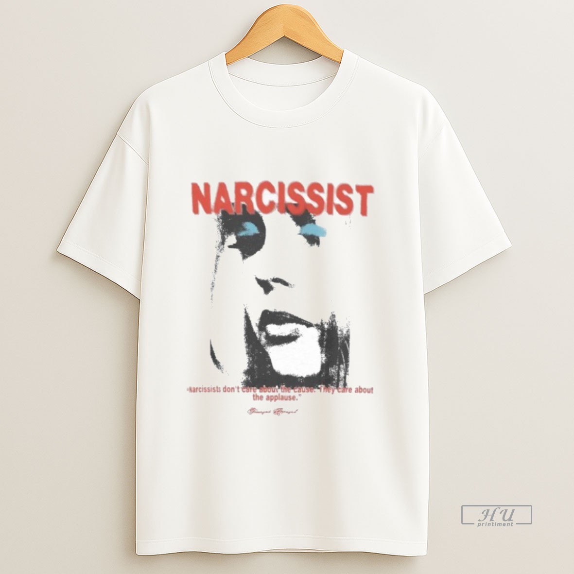 Trending Narcissist Dont Care About The Cause Sweatshirt Tee Shirt