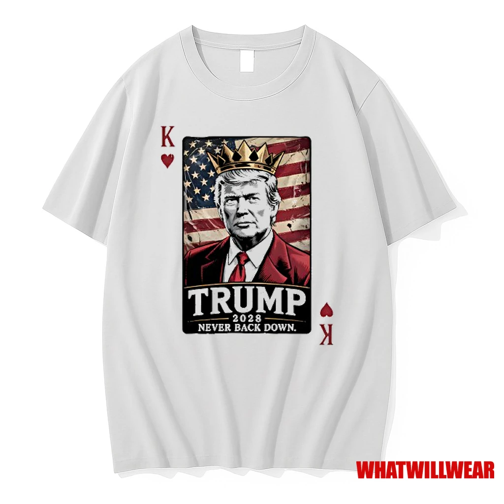 Trump 2028 King Card Never Back Down Shirts