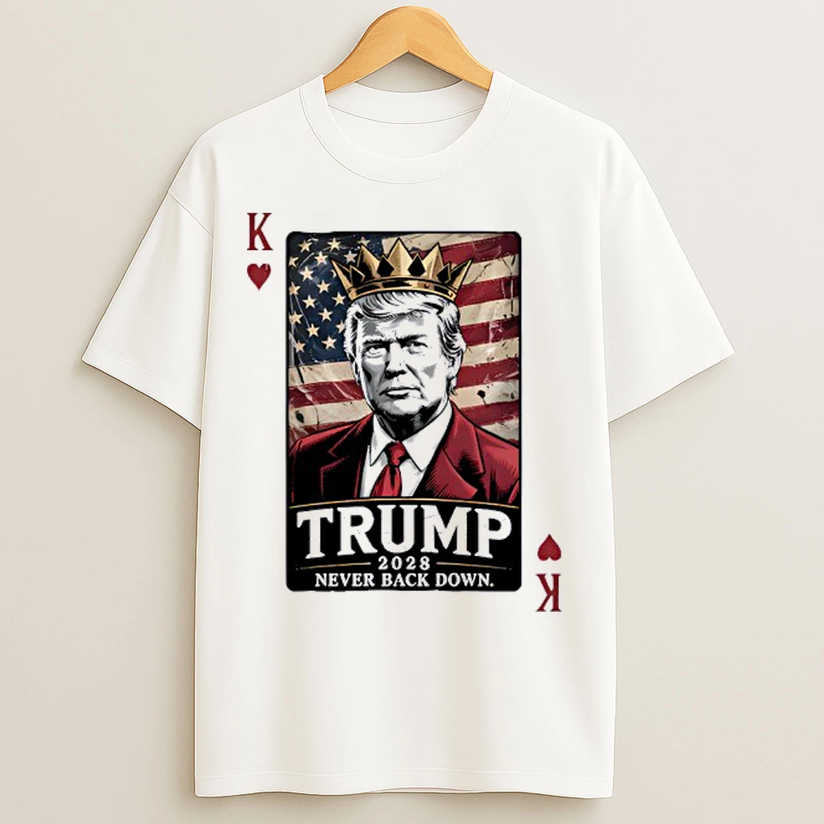 Trump 2028 King Card Never Back Down T Shirts