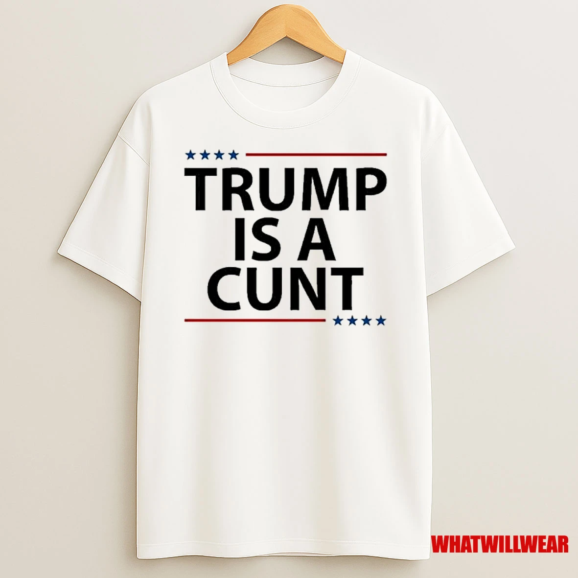 Trump Is A Cunt No Kings Shirts