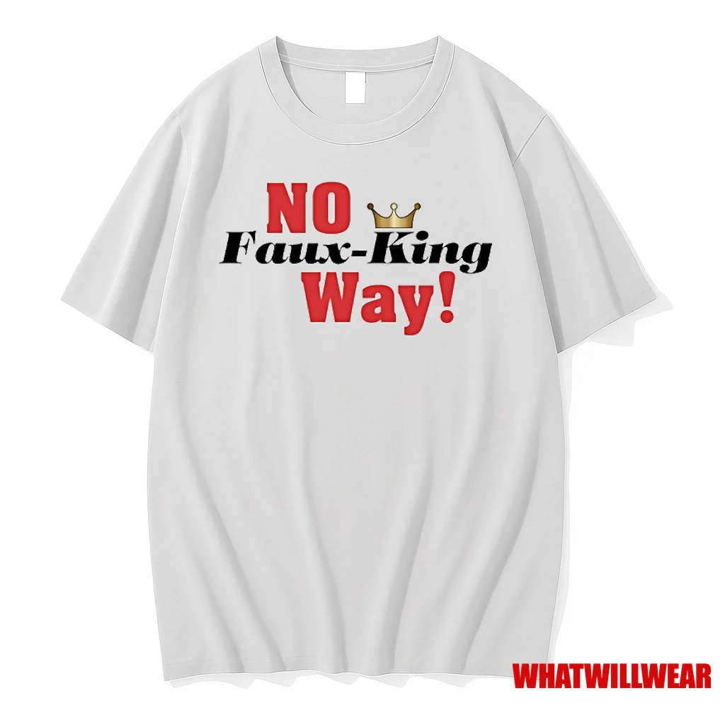Trump No Faux King Way Shirts