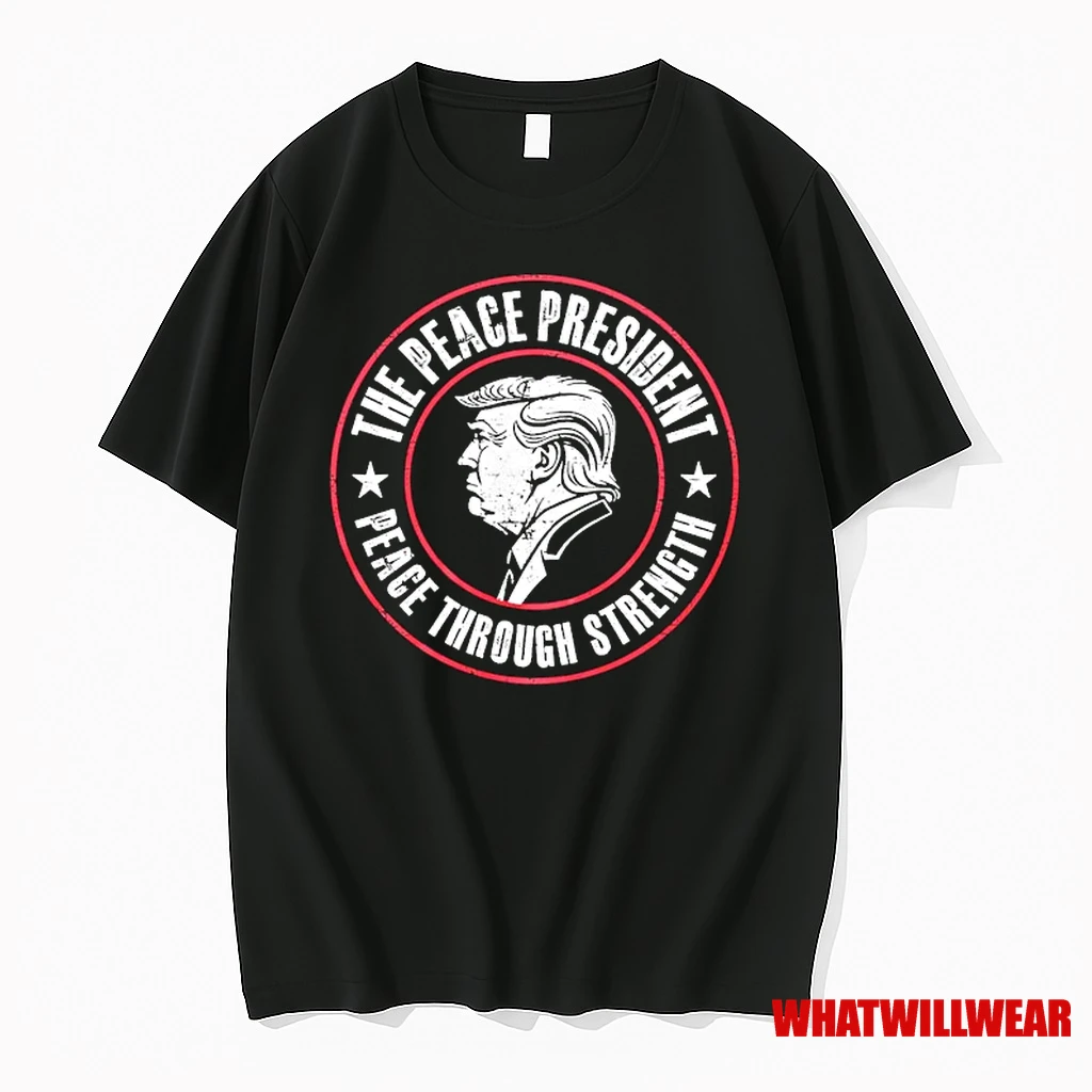 Trump The Peace President Peace Through Strength Shirts
