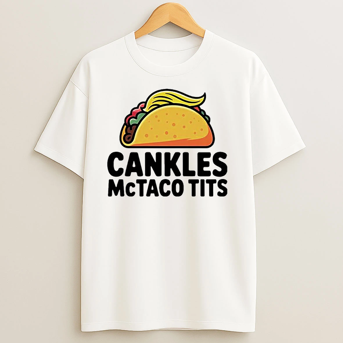 Trump Cankles Mctaco Tits Ornaments T Shirts