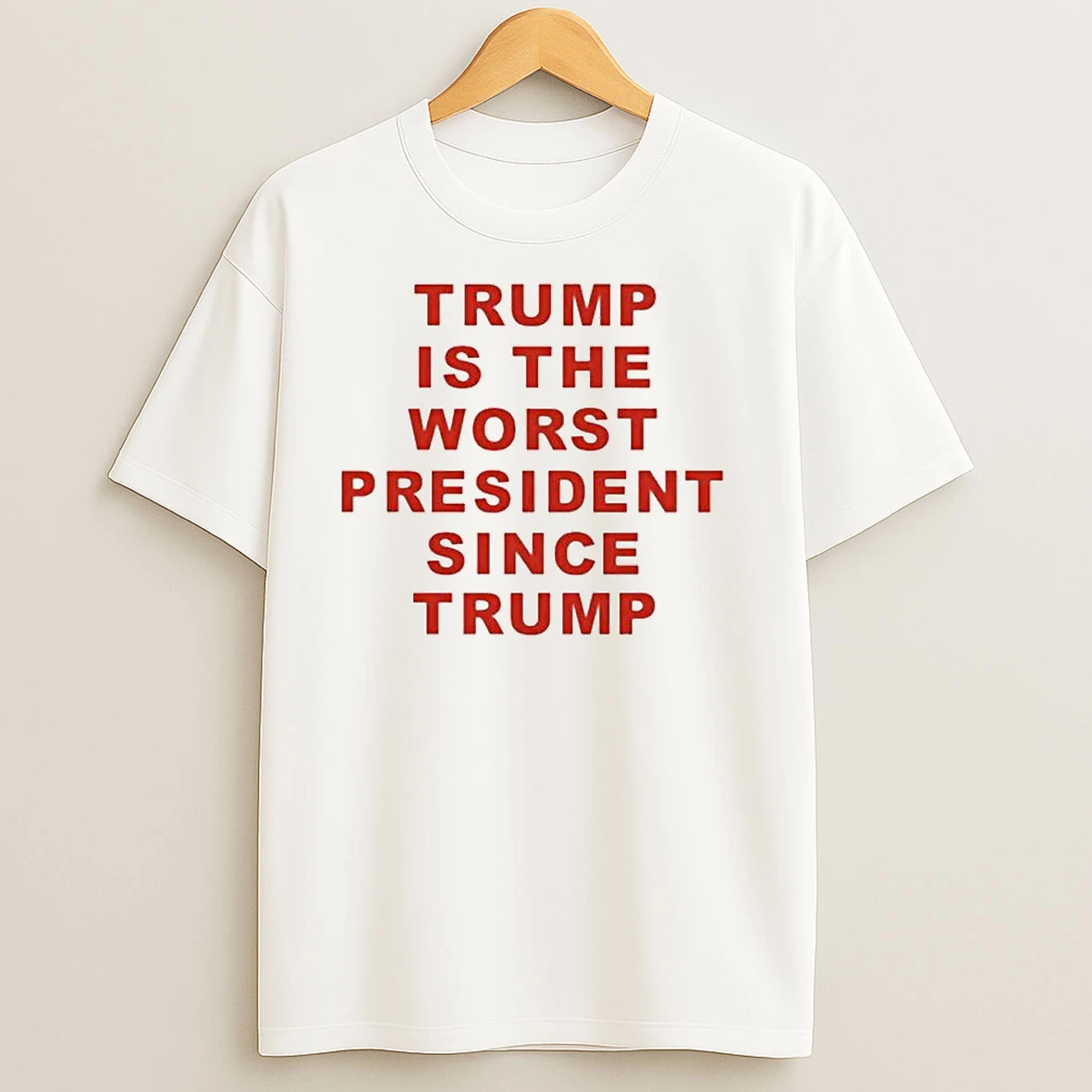 Trump Is The Worst President Since Trump Ornaments T Shirts