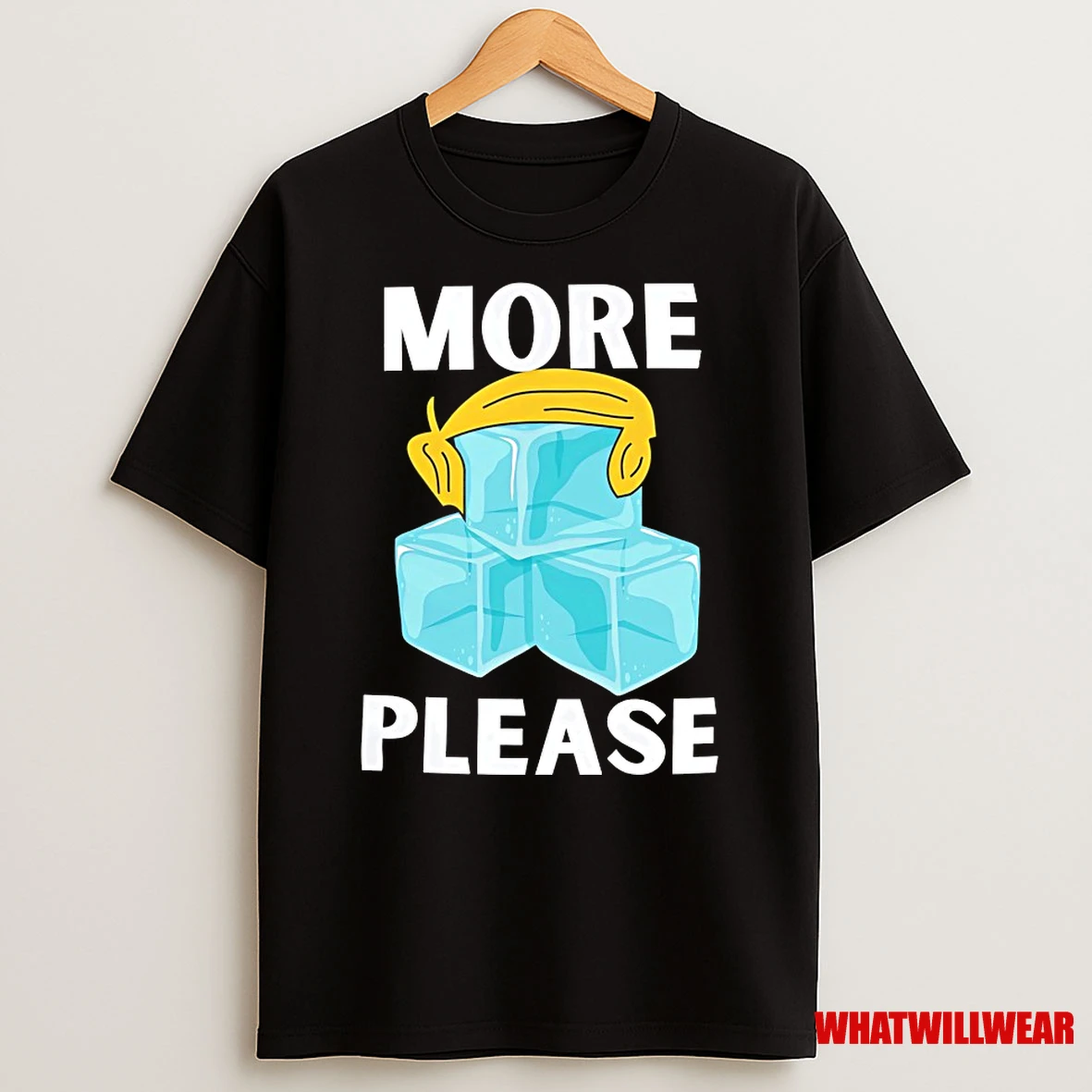 Trump More Ice Please Shirts