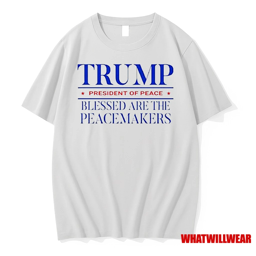 Trump President Of Peace Blessed Are The Peacemakers Ornaments Shirts