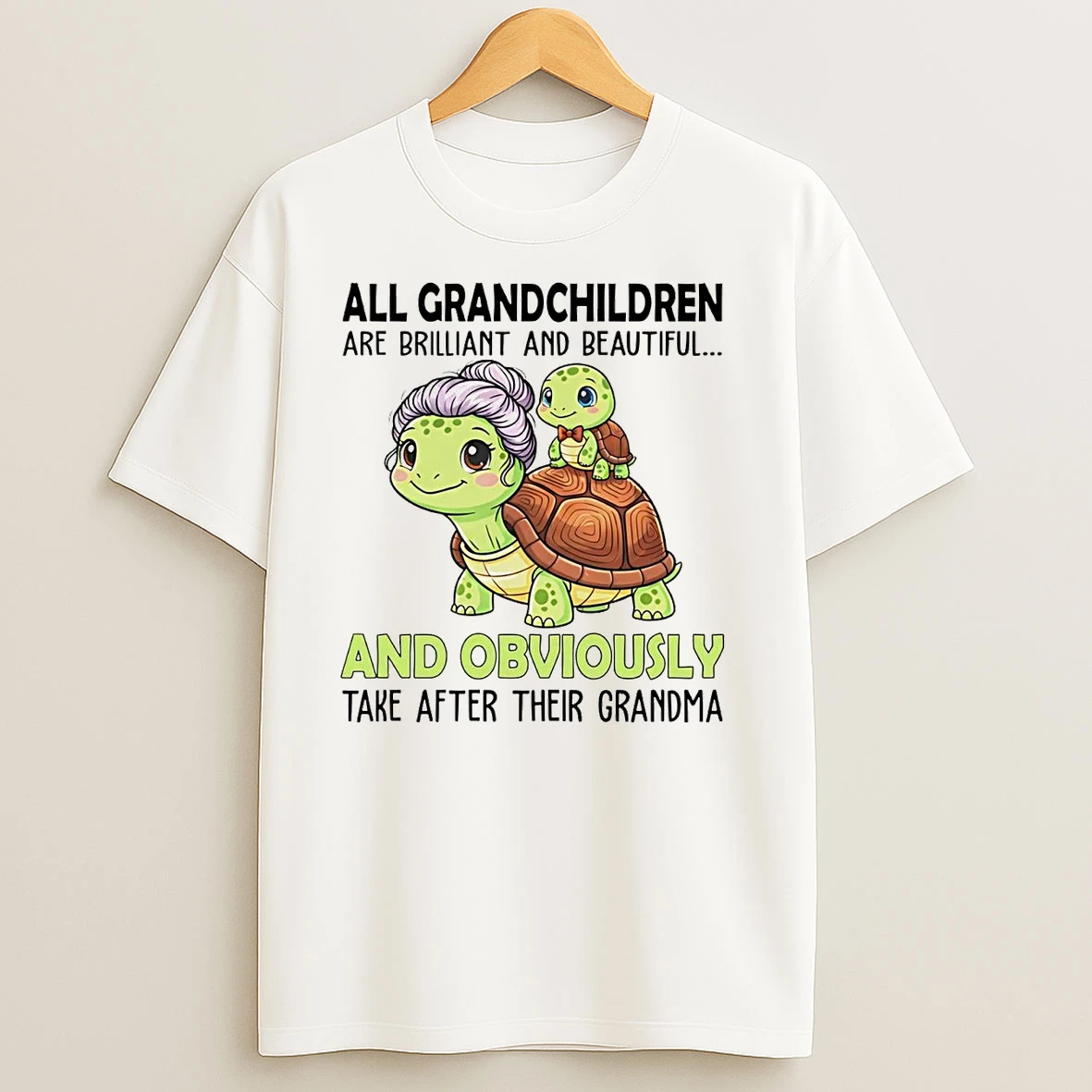 Turtle All Grandchildren Are Brilliant And Beautiful And Obviously T Shirts