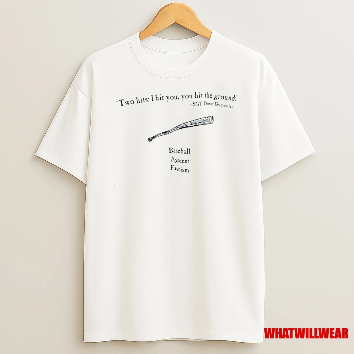 Two Hits I Hit You You Hit The Ground Sgt Donny Donowitz Baseball Against Fascism Shirts