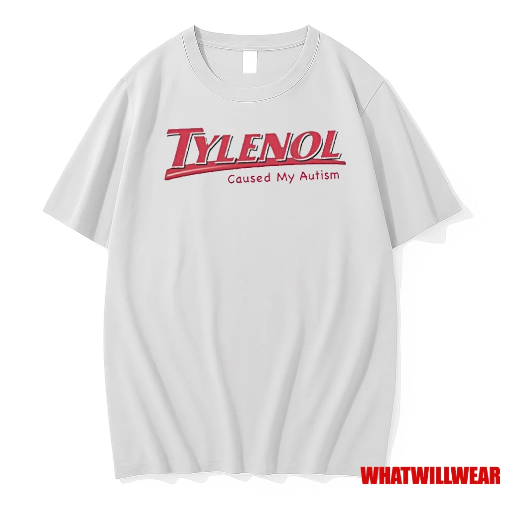 Tylenol Cause My Autism Shirts
