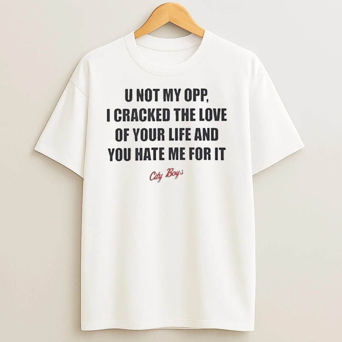 U Not My Opp T Shirts