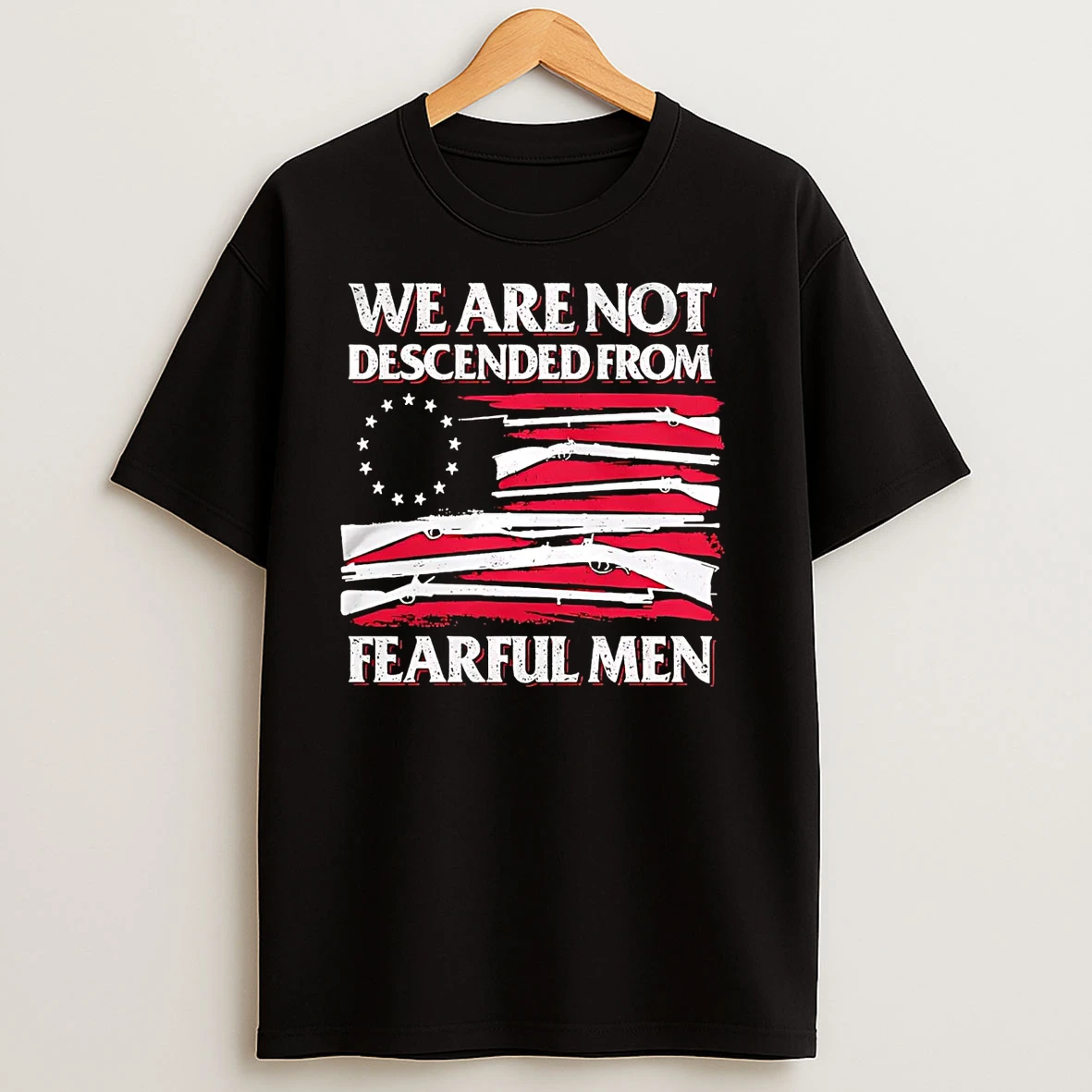 Us Flag We Are Not Descended From Fearful Men T Shirts