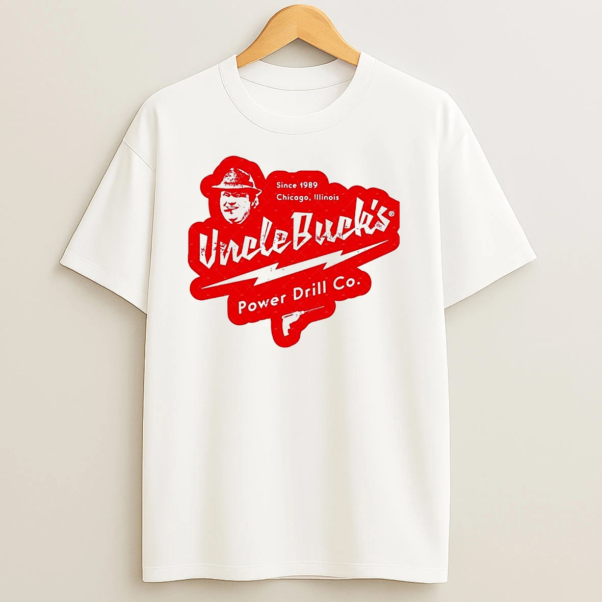 Uncle Bucks Power Drill Co Since 1989 Chicago Illinois T Shirts