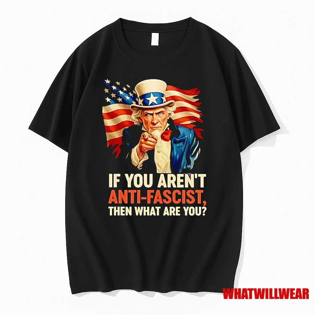 Uncle Sam If You Arent Anti Fascism Then What Are You Shirts