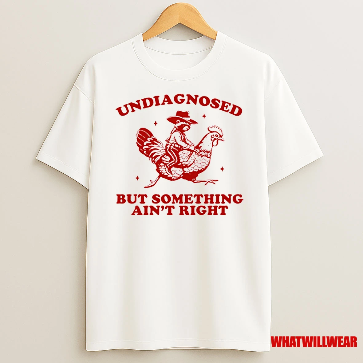 Undiagnosed But Something Aint Right Funny Raccoon Chicken Shirts