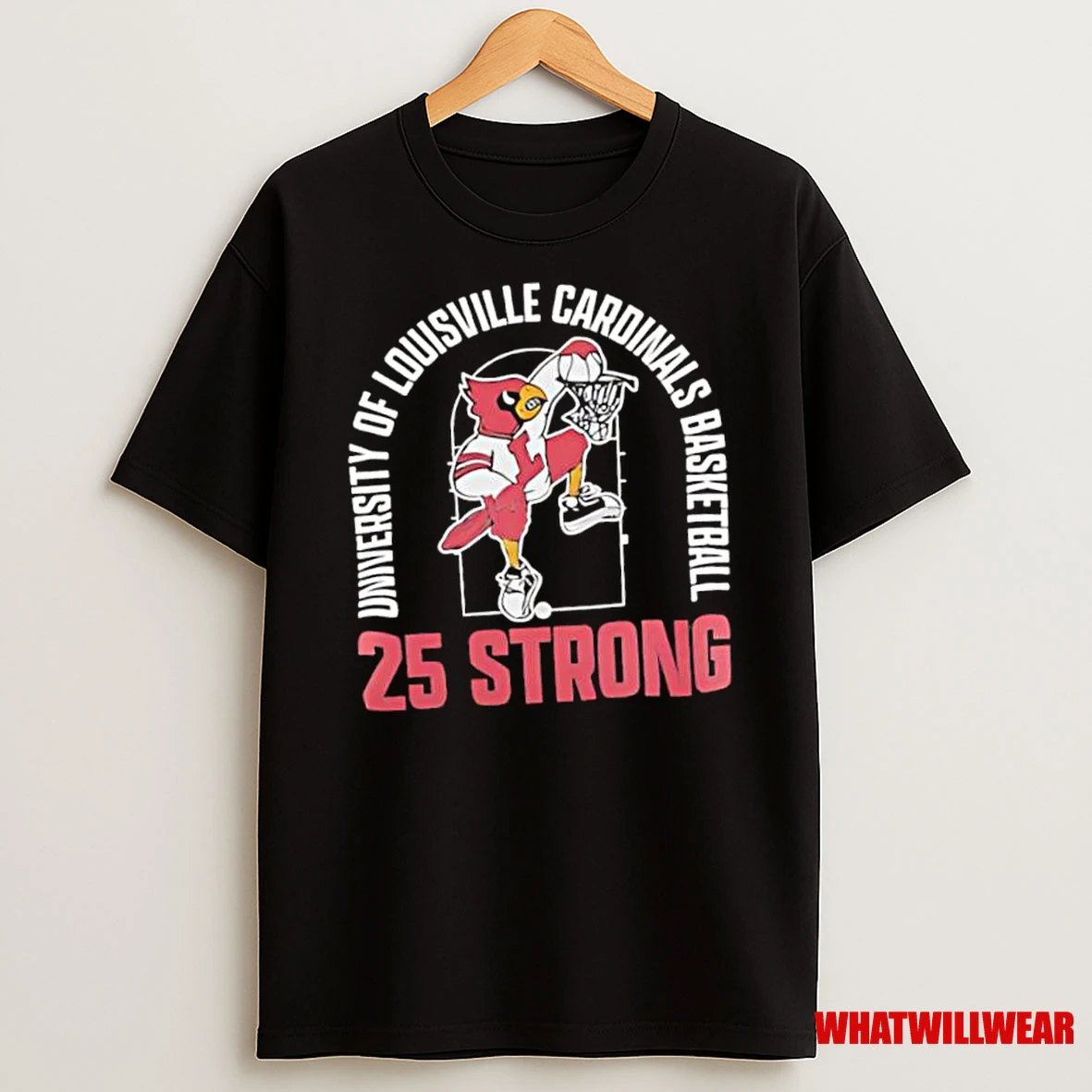 University Of Louisville Cardinals Basketball Team 25 Strong Shirts