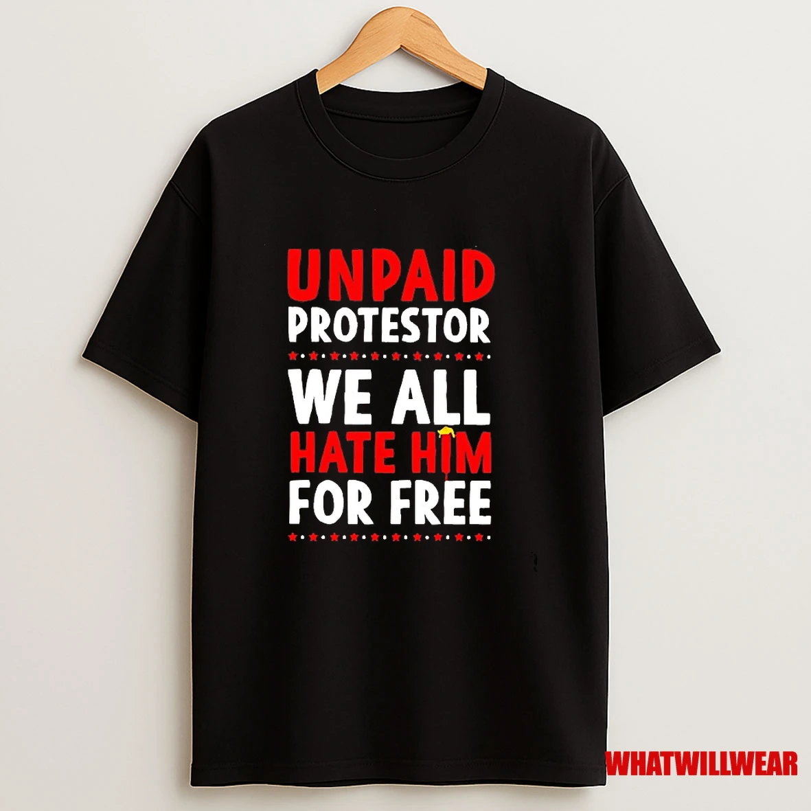 Unpaid Protestor We All Hate Him For Free Trump Shirts