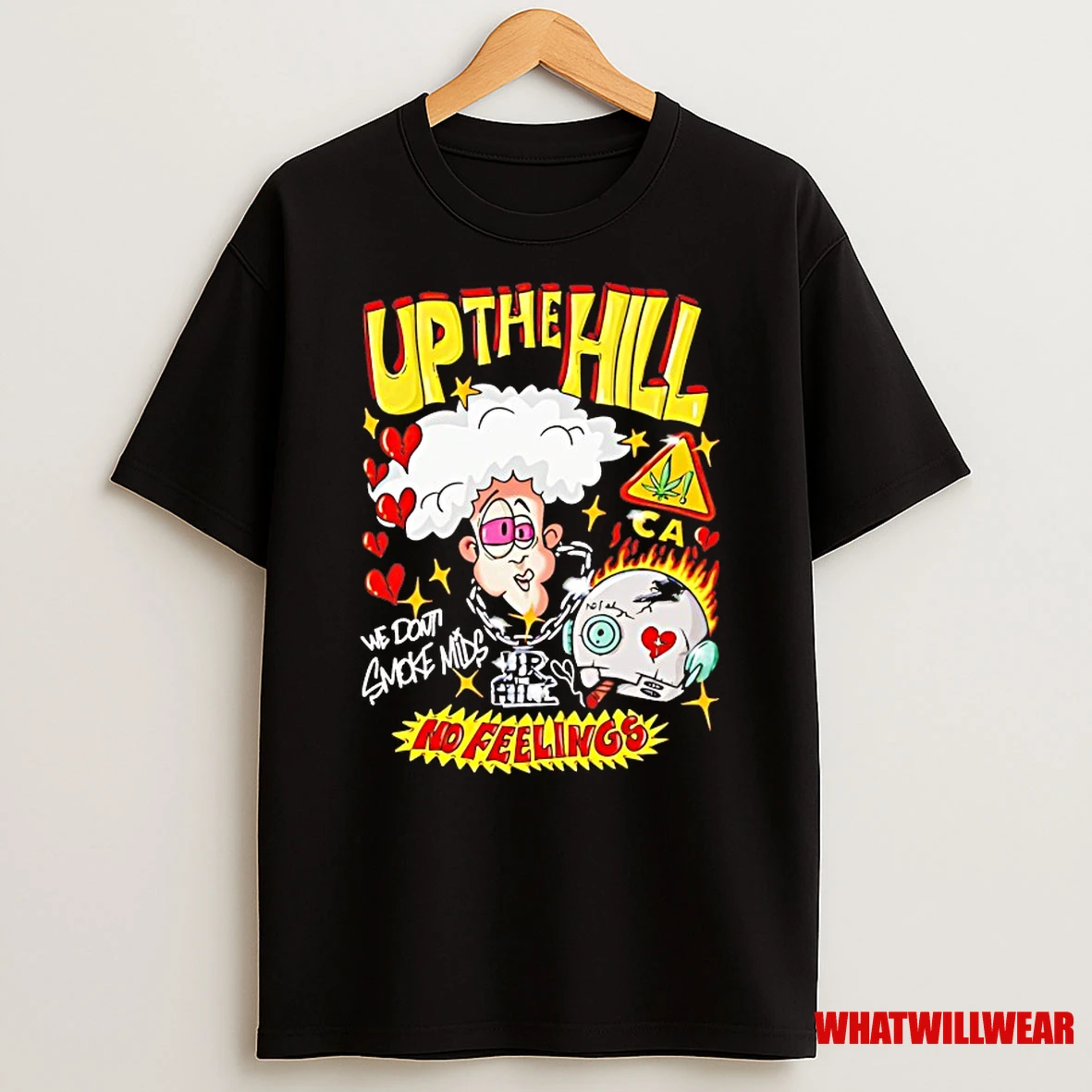 Up The Hill We Dont Smoke Mids No Feelings Shirts