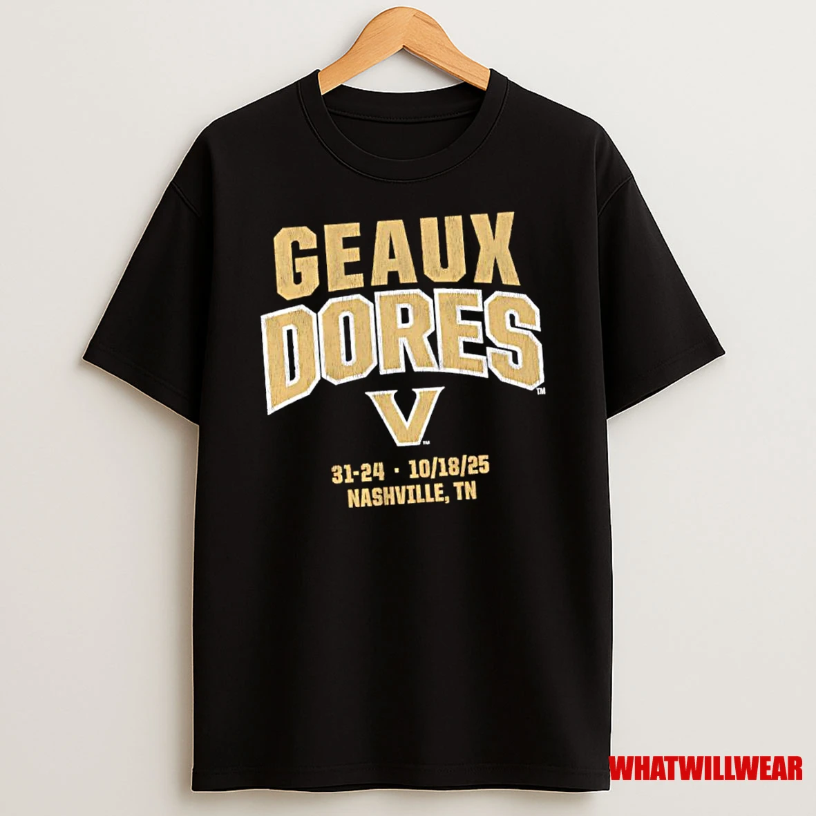 Vanderbilt Football Geaux Dores 31 24 October 18th 2025 Nashville Tn Shirts
