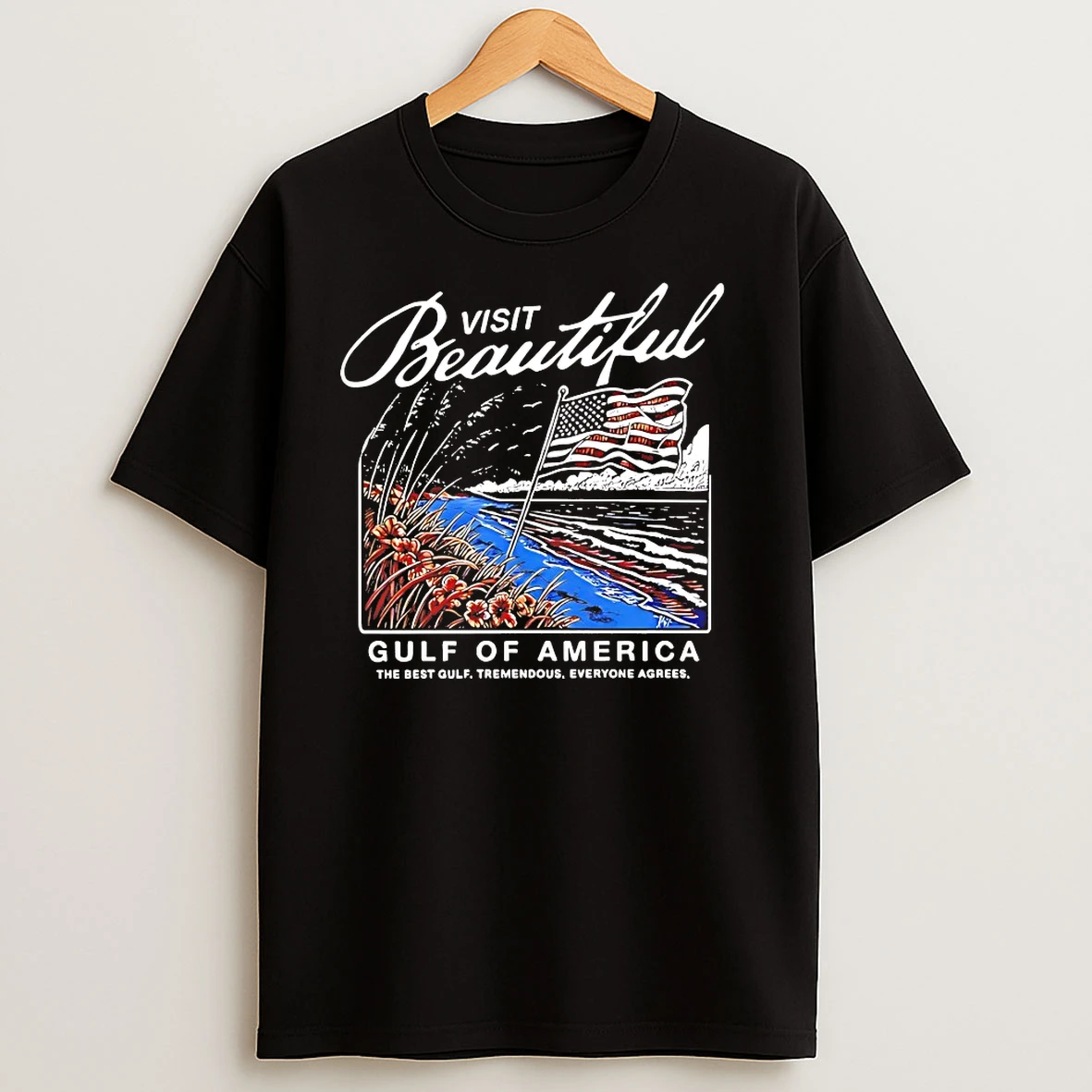 Visit Beautiful Gulf Of America The Best Gulf Tremendous Everyone Agrees T Shirts