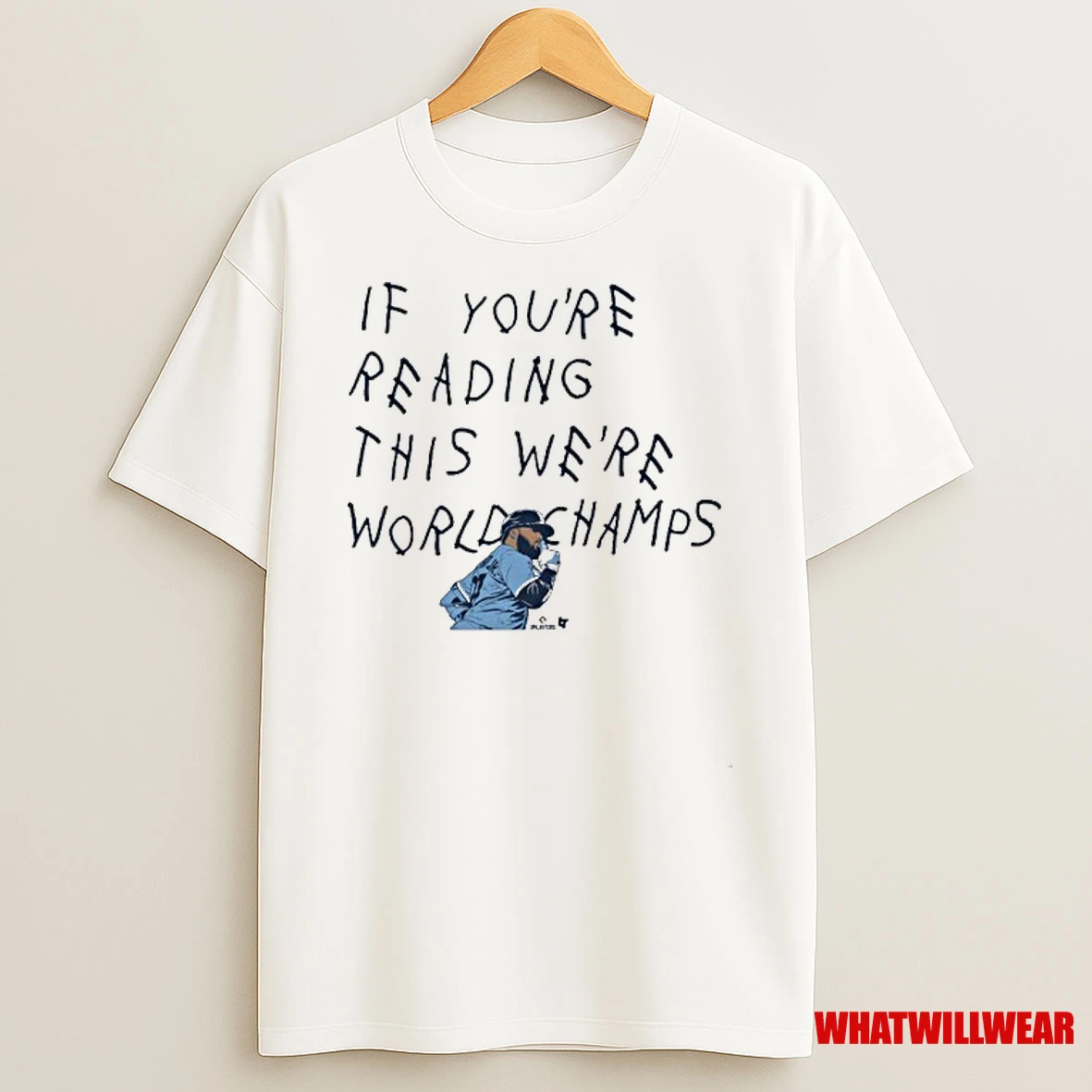 Vladimir Guerrero Jr If Youre Seeing This Were World Champs Toronto Blue Jays Shirts