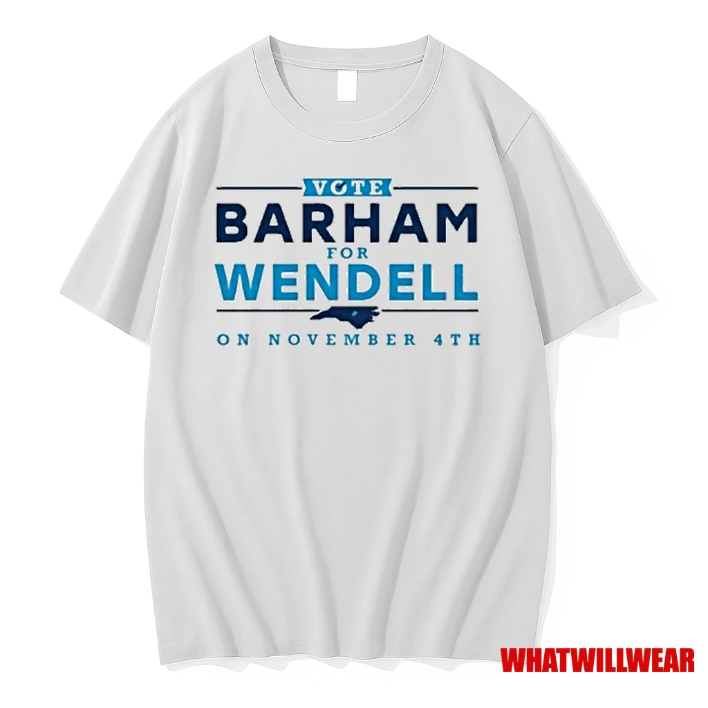 Vote Barham For Wendell On November 4th 2025 Shirts