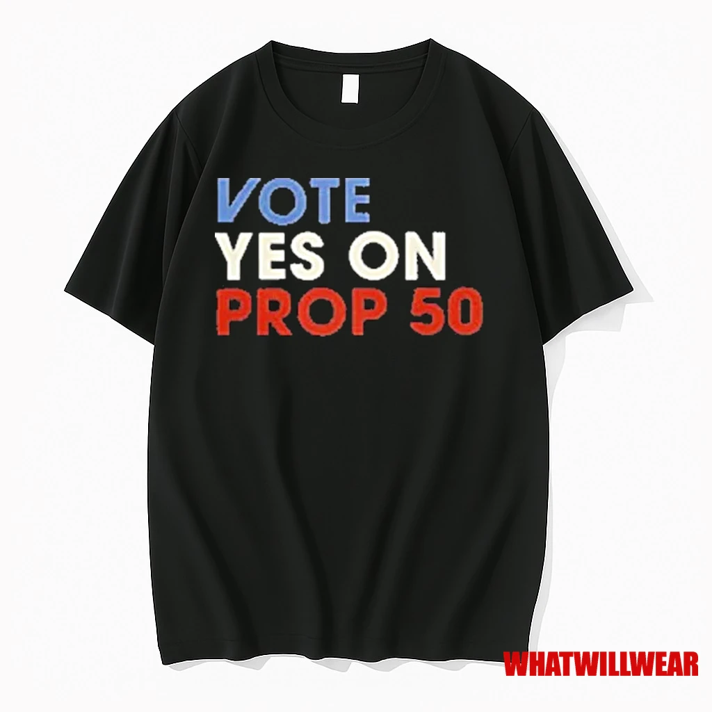Vote Yes On Prop Shirts
