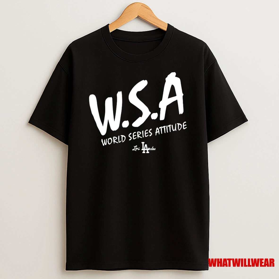 W S A World Series Attitude Los Angeles Dodgers Shirts