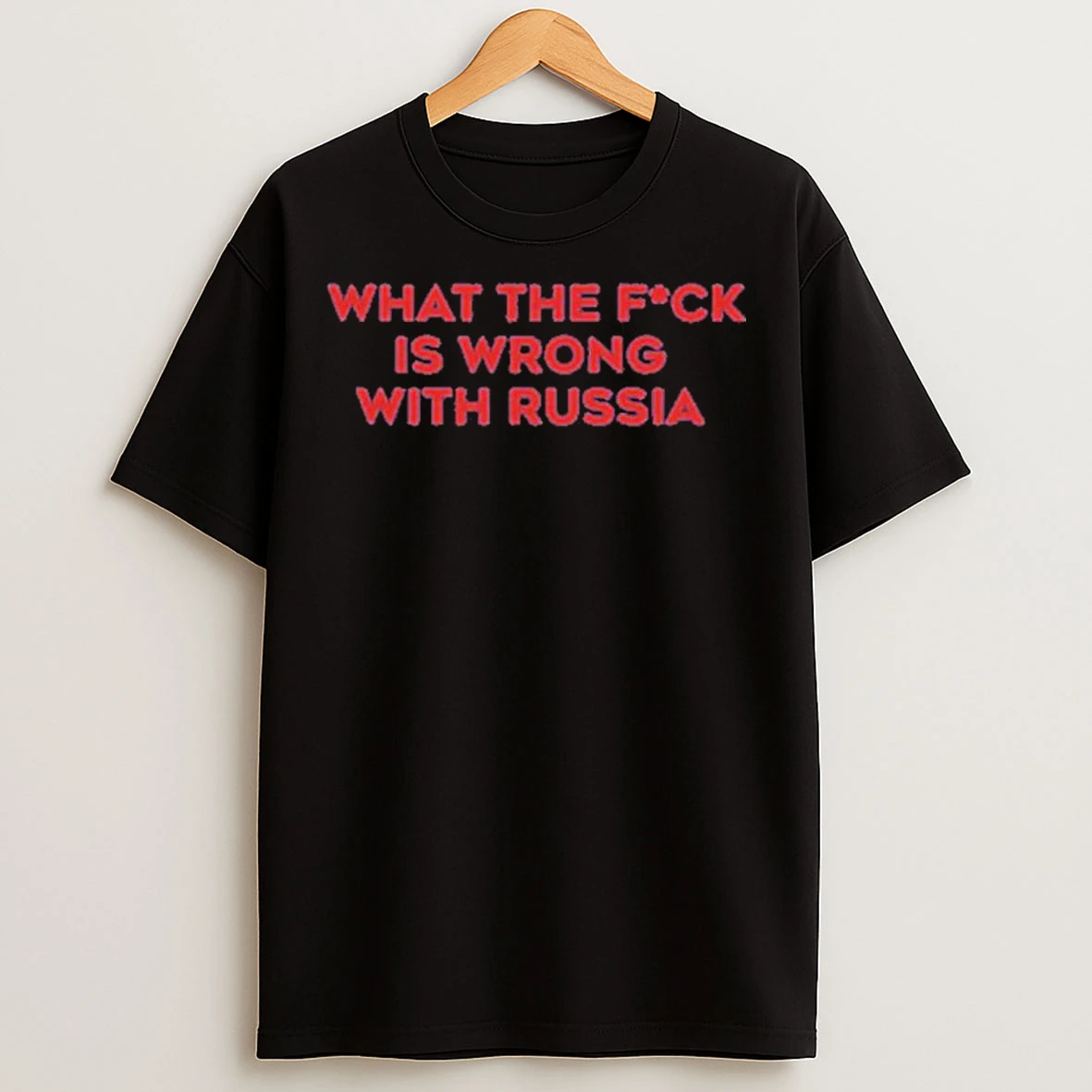 Wtf Is Wrong With Russia T Shirts