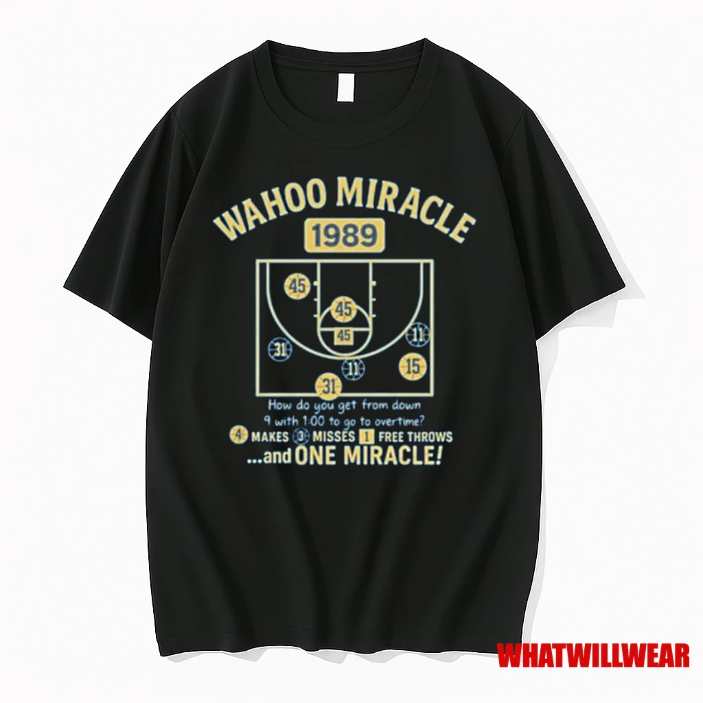 Wahoo Miracle 1989 4 Makes 3 Misses 1 Free Throws And One Miracle Shirts