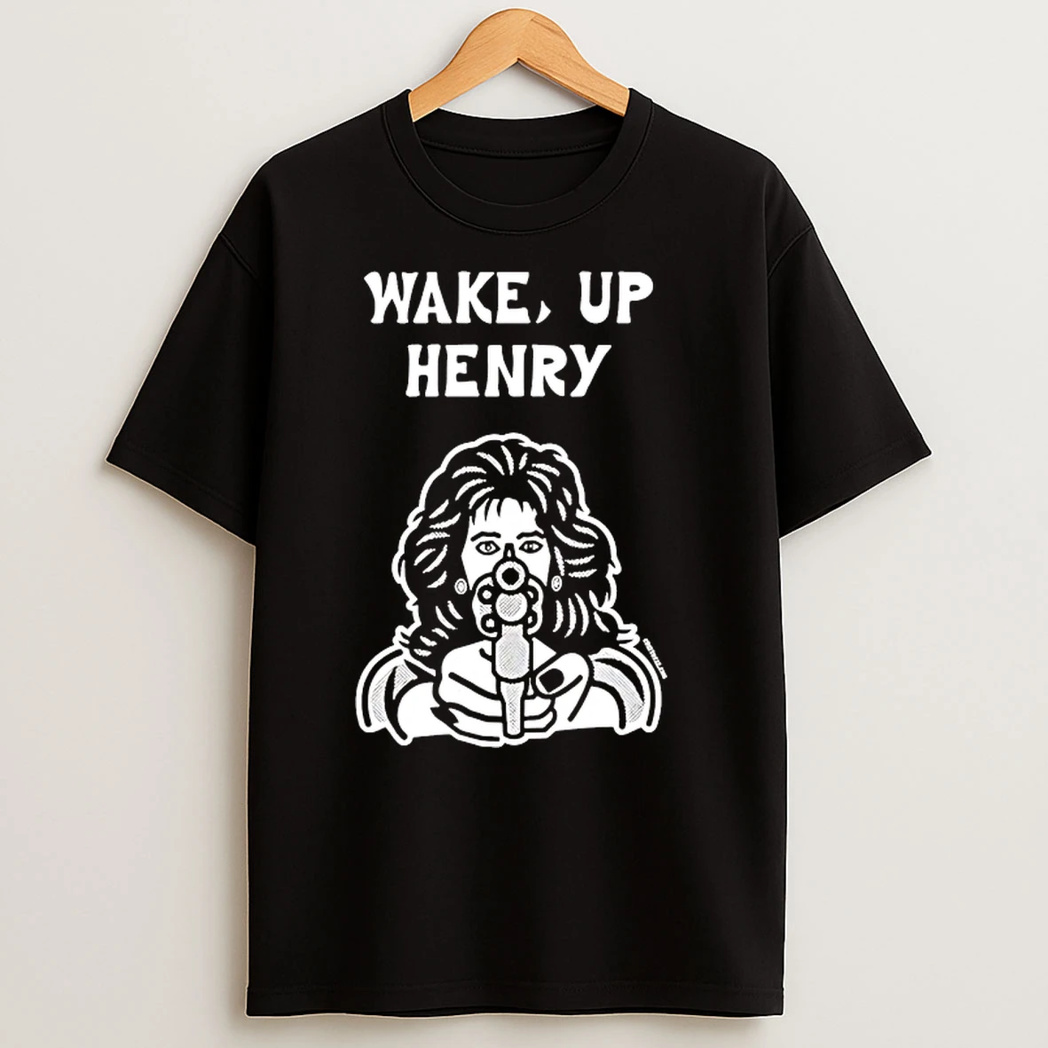 Wake Up Henry T Shirts