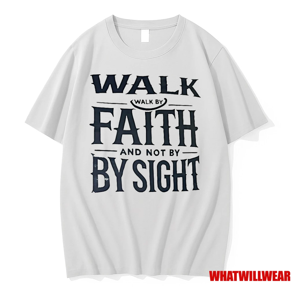 Walk Faith And Not By Sight Shirts
