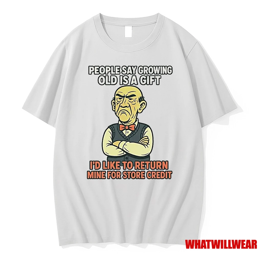 Walter Jeff Dunham People Say Growing Old Is A Gift Id Like To Return Mine Shirts